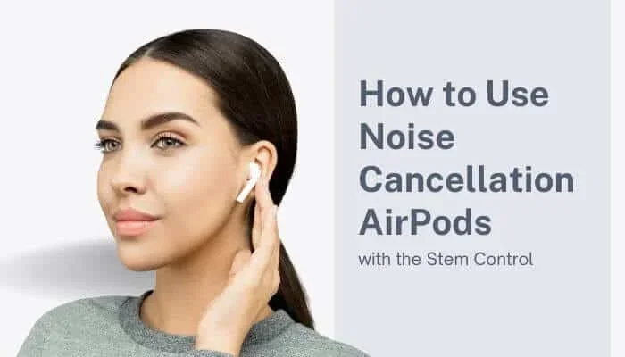 Does Airpod Noise Cancellation Protect Ears