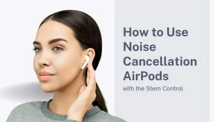 Does Regular Airpods Have Noise Cancellation