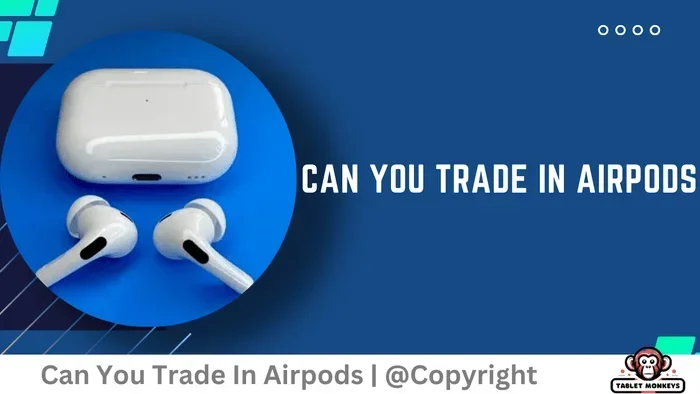 Can You Trade in Your Airpods 2 for Airpods Pro